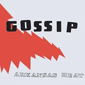 The Gossip - ARKANSAS HEAT -10'-