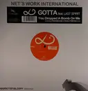 12inch Vinyl Single - Gotta Feat. Last Spirit - You Dropped A Bomb On Me
