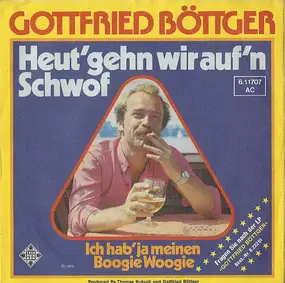 Gottfried Bottger - Heut' Gehn Wir Auf'n Schwof