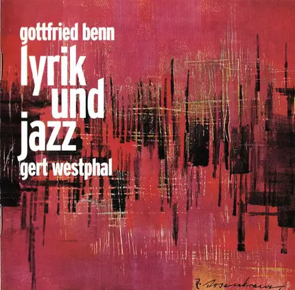 Gottfried Benn , Gert Westphal - Lyrik Und Jazz