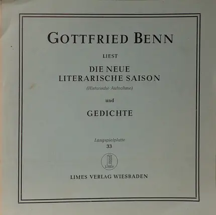 Gottfried Benn Liest Gottfried Benn - Die Neue Literarische Saison Und Gedichte
