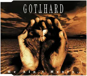 Gotthard - He Ain't Heavy...