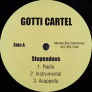 Gotti Cartel - Stupendous / When We Come Thru