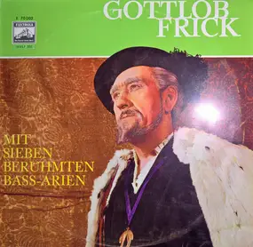 Wolfgang Amadeus Mozart - Gottlob Frick Mit Sieben Berühmten Bass-Arien
