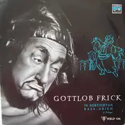 Gottlob Frick - In Berühmten Bass - Arien 2. Folge