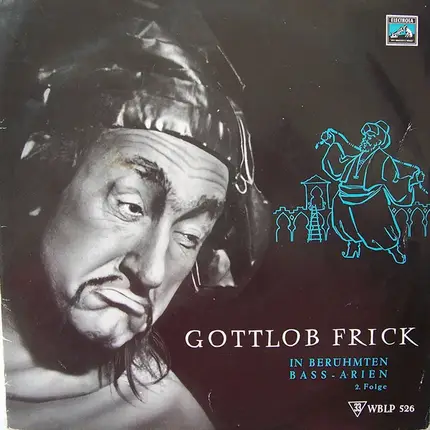 Gottlob Frick - In Berühmten Bass - Arien 2. Folge