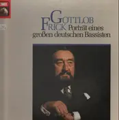 Gottlob Frick - Portrait eines großen deutschen Bassisten