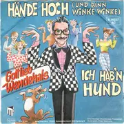 7inch Vinyl Single - Gottlieb Wendehals - Hände Hoch (Und Dann Winke Winke)