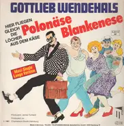 Gottlieb Wendehals - Polonäse Blankenese