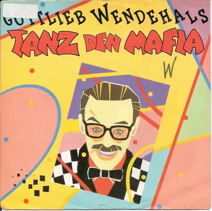 Gottlieb Wendehals - Tanz Den Mafia