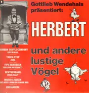 Gottlieb Wendehals, Truck Stop, Fips Asmussen... - Herbert und andere lustige Vögel