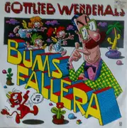 7inch Vinyl Single - Gottlieb Wendehals - Bumsfallara