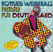 Gottlieb Wendehals - Freibier Für Deutschland