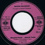7inch Vinyl Single - Gottlieb Wendehals - Morgens Fango - Abends Tango