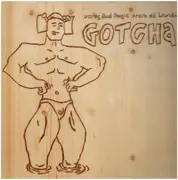 12inch Vinyl Single - Gotcha! - Words And Music From Da Lowlands