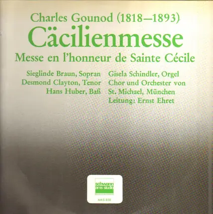 Gounod - Cäcilienmesse,, Ernst Ehret, München