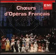 Gounod / Bizet / Berlioz a.o. - Chœurs D'Opéras Français