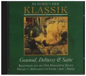 Charles Gounod - Im Herzen der Klassik Gounod, Debussy & Satie
