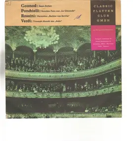 Charles Gounod - Faust-Ballet*Stunden-Tanz aus la 'Giaconda'*Ouvertüre 'Barbier von Sevilla'*Triumph-Marsch aus 'Aid