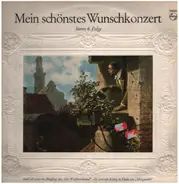 Gounod, Schubert, Lortzing a.o. - Mien Schönstes Wunschkonzert 6.Folge