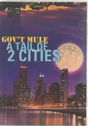 Gov't Mule - A Tail Of 2 Cities