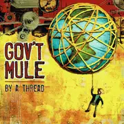 CD - Gov't Mule - By A Thread