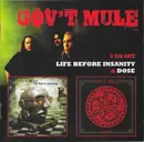 Double CD - Gov't Mule - Life Before Insanity/Dose