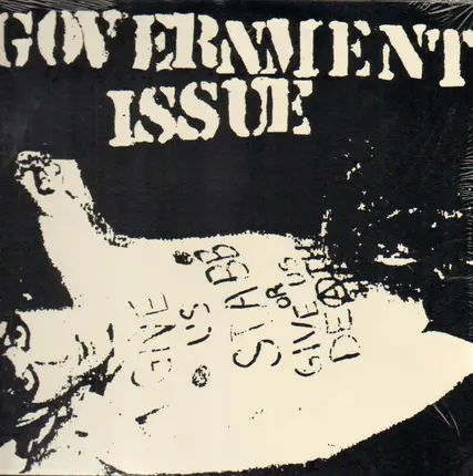 Government Issue - Give Us Stabb Or Give Us Death