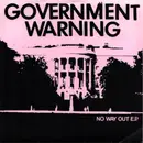 7inch Vinyl Single - Government Warning - No Way Out E.P. - EP