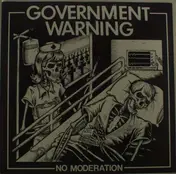 Government Warning - No Moderation