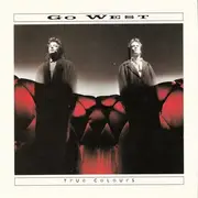 7'' - Go West - True Colours