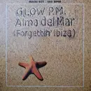 12inch Vinyl Single - Glow P.M. - Alma Del Mar