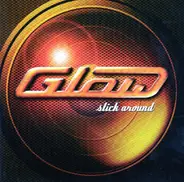 Glow - Stick Around