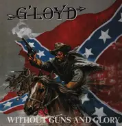 G'Loyd - Without Guns And Glory