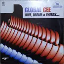12inch Vinyl Single - Global Cee - Love, Dream & Energy (Rmxs)
