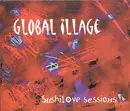 Double CD - Global Illage - Sushilove Sessions - Digipak