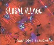 Global Illage - Sushilove Sessions