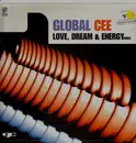 12'' - Global Cee - Love, Dream & Energy (Remixes)