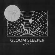 Gloom Sleeper - A Void