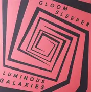 LP - Gloom Sleeper - Luminous Galaxies