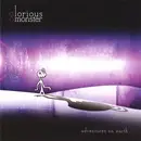 CD - Glorious Monsters - Adventures On Earth