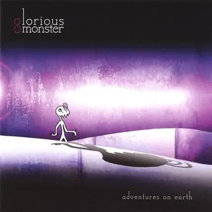 Glorious Monsters - Adventures On Earth