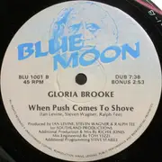 12inch Vinyl Single - Gloria Brooke - When Push Comes To Shove - Still Sealed