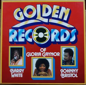Gloria Gaynor - Golden Records Of Gloria Gaynor, Barry White, Johnny Bristol