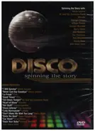 Gloria Gaynor / Blondie / Chic a.o. - Disco - Spinning The Story