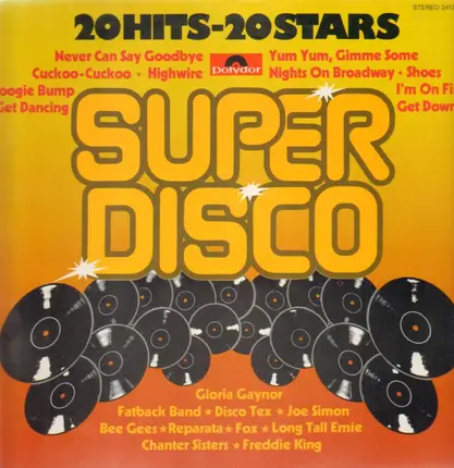 Gloria Gaynor / Fatback Band / Disco Tex / Joe Simon a. o. - Super Disco