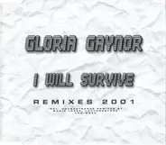 Gloria Gaynor - I Will Survive (Remixes 2001)
