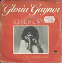 7inch Vinyl Single - Gloria Gaynor - Let Me Know