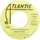 7inch Vinyl Single - Gloria Gaynor - Stop In The Name Of Love - blue label