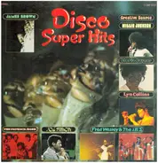 Gloria Gaynor, Joe Simon, James Brown, a.o. - Disco Super Hits